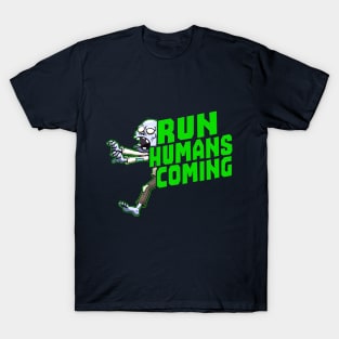 run humans coming T-Shirt